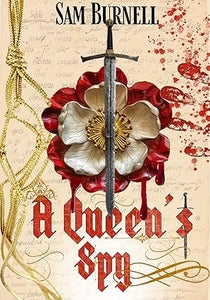 A Queen's Spy: Tudor Historical Fiction (Richard Fitzwarren Tudor Historical Book 1)