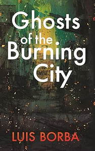 Ghosts of the Burning City