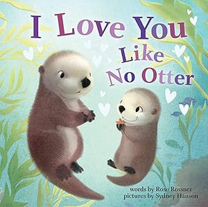 I Love You Like No Otter