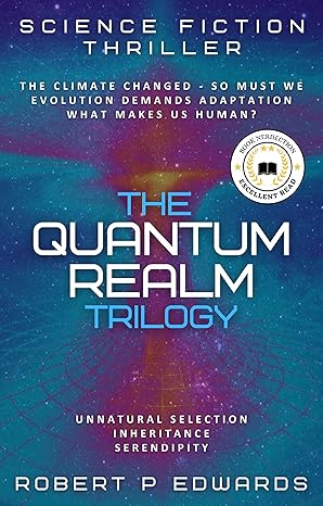 The Quantum Realm Trilogy: A Science Fiction Thriller