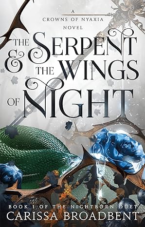 The Serpent & the Wings of Night: Book 1 of the Nightborn Due