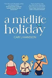 A blue book cover for a midlife holiday by cary j hansson showing three women in swimsuits and hats from behind