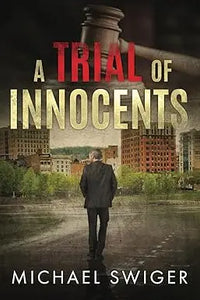 A trial of innocents book cover showing a man in dark suit walking toward cityscape under overcast sky with a gavel above title