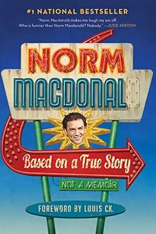 The book cover of based on a true story not a memoir features a colorful retro sign with norm macdonalds face and title