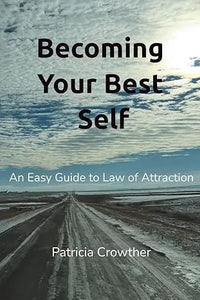 Book cover of Becoming your Best Self with bold black title and long road under cloudy sky for law of attraction guide