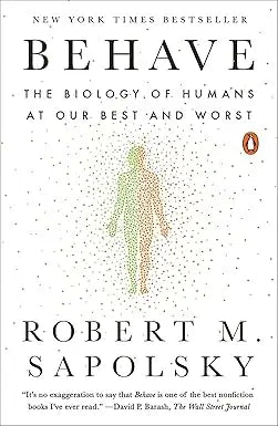 The book cover of Behave features the title the biology of humans at our best and worst by Robert M in a clean design