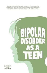 Green book cover with a stylized teen silhouette and the title bipolar disorder as a teen in bold white letters