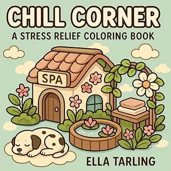 Chill corner stress relief coloring book cover with a cozy spa house, brown tiled roof, wooden door, pink flowers, and green vines