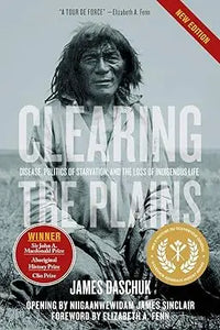 The book cover of Clearing the Plains features a black-and-white photo of an indigenous woman in traditional clothing