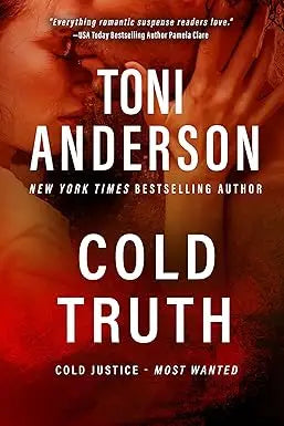 The book cover for cold truth by toni anderson features bold white text on a dramatic red and dark background