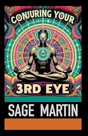The book cover of conjuring your 3rd eye features a vibrant psychedelic design with a meditative figure and geometric patterns