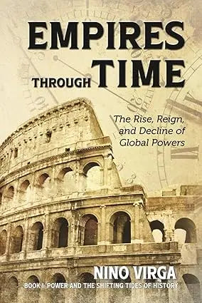 The cover of empires through time by nino virga features a sepia colosseum with bold black lettering and circular designs