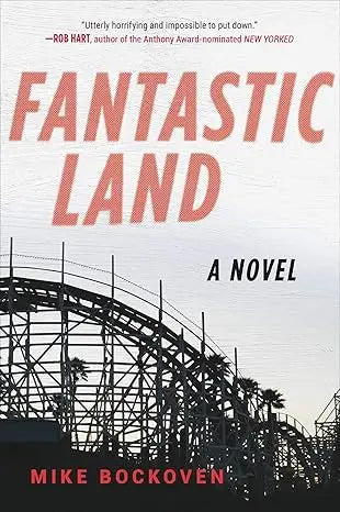 The book cover for Fantastic Land by Mike Bockoven shows bold red-orange title text and a dark roller coaster silhouette