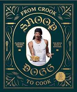 From crook to cook cookbook with ornate gold and teal cover featuring snoop dogg in white tank top holding food