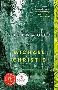 The book cover of greenwood by michael christie features a moody forest scene in muted greens and dark tones