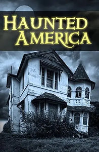 Haunted america poster featuring a weathered two-story victorian house with white trim under a stormy sky