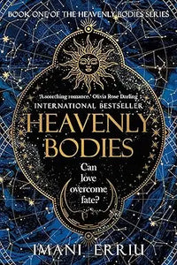 The book cover of heavenly bodies by imani erriu features a celestial gold lettering design on a deep blue background