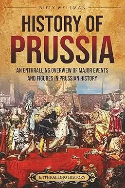 The history of prussia book cover features a detailed historical illustration in warm earthy tones with gold and red accents