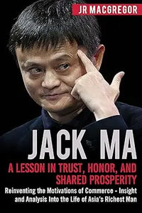 Book cover of jack ma featuring a black and white portrait with bold white text and red accents