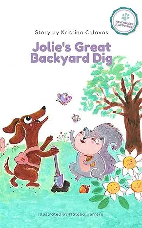 A children’s book cover showing a brown dachshund and gray squirrel digging in a backyard titled jolies great backyard dig