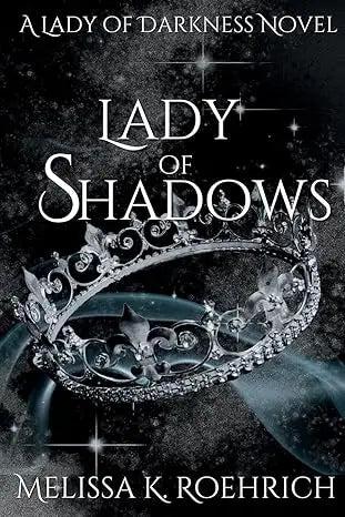 Silver ornate crown book cover with intricate filigree and sparkling gemstones for lady of shadows by melissa k