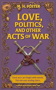 Purple book cover with gold ornate border and crossed silver swords heart for love politics and other acts of war by m.h