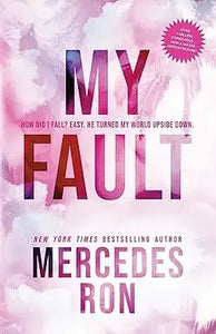 The book cover for my fault by mercedes ron features bold pink and purple gradient text on a soft cloud background