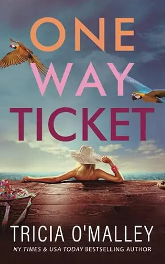 The book cover of one way ticket features bold colorful title and a woman lounging on a wooden deck with parrots flying overhead