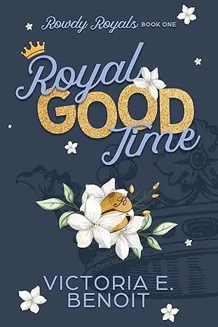 The book cover for royal good time by victoria e featuring a contemporary royal romance design in bright colors