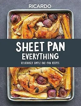 The cover of sheet pan everything cookbook by ricardo shows a rustic metal baking tray with roasted chicken and vegetables