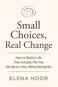 Book cover for small choices real change with dark brown serif title on off white background