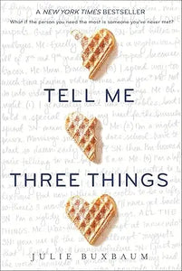 The book cover of Tell Me Three Things by Julie Buxbaum features three golden-brown grilled cheese sandwiches in a heart shape
