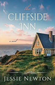The cliffside inn novel by Jessie Newton with a cozy cover featuring a seaside inn in calming colors