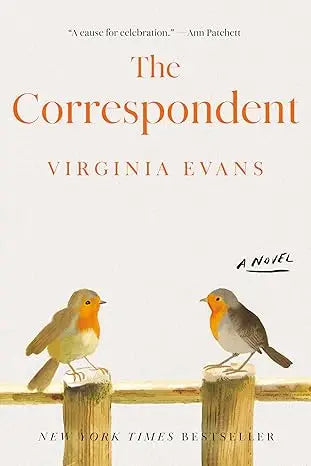The correspondent a novel book cover with two illustrated robins on wooden posts and warm orange text on off-white background