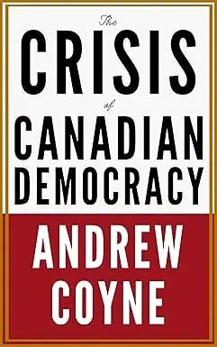 The crisis of canadian democracy book cover with bold black and white text on cream background with red accents by andrew coyne