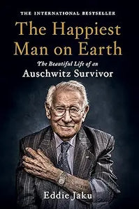 The happiest man on earth book cover with black and white photo of elderly man and title by eddie jaku
