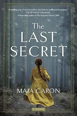 The last secret novel by maia caron with gold embossed title on dark forest cover featuring woman in yellow coat
