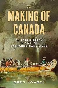 The making of Canada book cover with bold gold title and wooden canoe illustration on misty waters