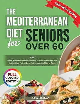 The mediterranean diet for seniors over 60 cookbook with vibrant green cover and colorful food images for healthy eating