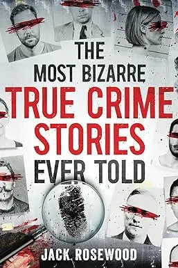 The most bizarre true crime stories ever told book cover with bold red and black text and blurred portraits on white background