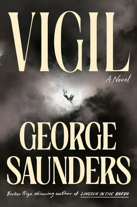 The book cover for Vigil by George Saunders shows bold cream lettering against a dark sky with a falling figure silhouette