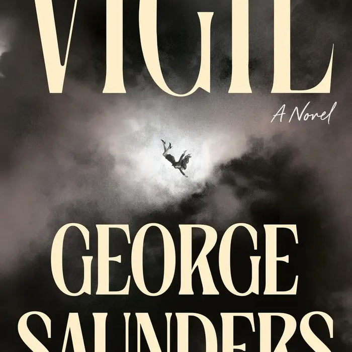 The book cover for Vigil by George Saunders shows bold cream lettering against a dark sky with a falling figure silhouette