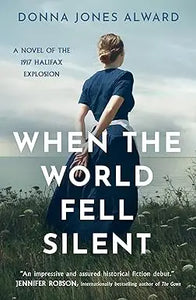 The book cover of When the World Fell Silent by Donna Jones Alward shows a woman in a dark blue dress outdoors