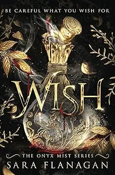 The book cover of Wish features a golden ornate potion bottle with intricate patterns on a dark background